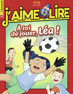 No 521 Juin 2020 J'aime lire : À toi de jouer, Léa!