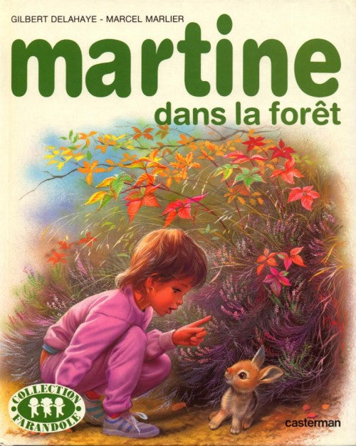 DELAHAYE MARLIER : Martine dans la forêt CASTERMAN 9782203101371