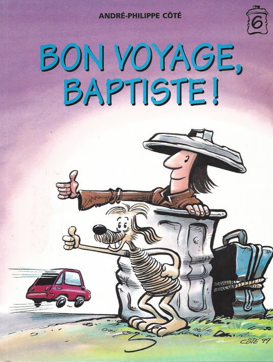 CÔTÉ, André-Philippe : Bon voyage, Baptiste! FALARDEAU 9782922225358
