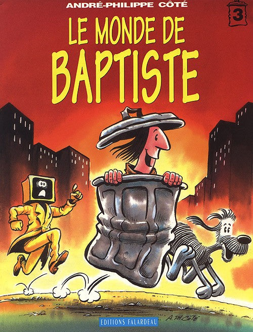 CÔTÉ, André-Philippe : Le monde de Baptiste T3 FALARDEAU 2980366633