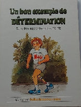 L'une des belles histoires vraies : Un bon exemple de détermination, Terry Fox raconté aux enfants GROLIER