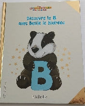 Mon abécédaire des animaux : Découvre le B avec Basile le blaireau Anatole HACHETTE