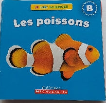 Je lis! Sciences, Les poissons, Niveau B, SCHOLASTIC 9781443120845