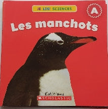 Je lis! Sciences, Les manchots, Niveau A, SCHOLASTIC 9781443120807