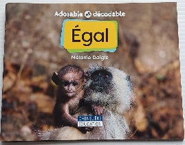 Adorable et décodable : Égal CHENELIÈRE 9782765070252