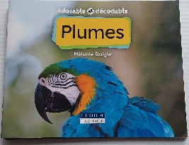 Adorable et décodable : Plumes CHENELIÈRE 9782765070122