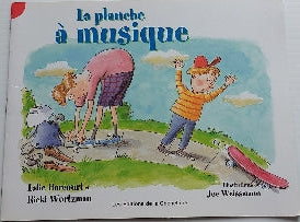 HARCOURT WORTZMAN : La planche à musique CHENELIÈRE 9782765003861