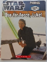 Star Wars : Phonics, Use the Force, Luke! Book 10 SCHOLASTIC BK10479525