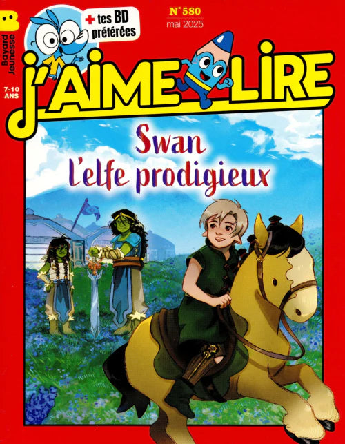 No 580 Mai 2025 J'aime lire : Swan l'elfe prodigieux