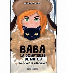 GRENIER, Mélanie : Baba la dompteuse de matou T2 Le chat de malchance ADA 9782898034305