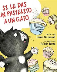 NUMEROFF BOND : Si le das un pastelito a un gato SCHOLASTIC 9780545243377
