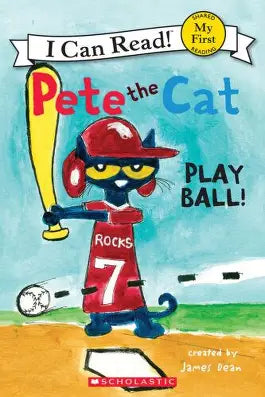 DEAN, K, J : Pete the Cat play ball!, Shared My First Reading SCHOLASTIC 9780545707862