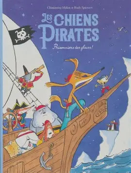 MÉLOIS Les chiens pirates Prisonniers des glaces ! ÉCOLE des LOISIRS 9782211315067
