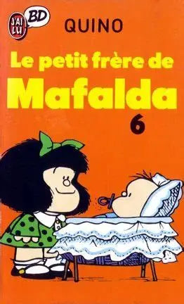QUINO : Le petit frère de Mafalda T6 J'AI LU BD 9782277332145