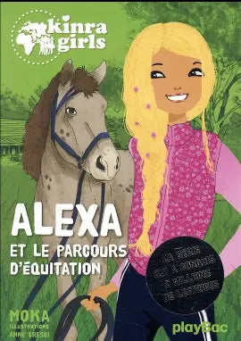 MOKA : Alexa et le parcours d'équitation Kinra Girls PLAY BAC 9782809661958