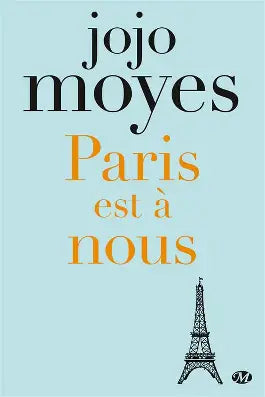 MOYES, Jojo : Paris est à nous MILADY 9782811228019
