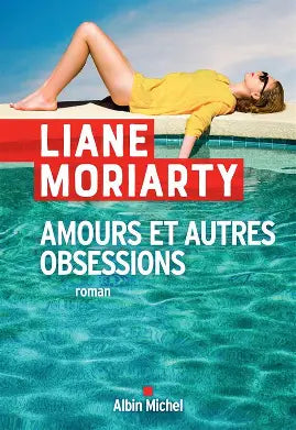 MORIARTY, Liane : Amours et autres obsessions ALBIN MICHEL 9782226471208