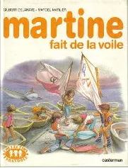 DELAHAYE MARLIER : Martine fait de la voile CASTERMAN 9782203101296
