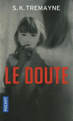 TREMAYNE, S. K. : Le doute POCKET 9782266269674