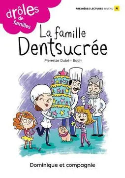 DUBÉ : La famille Dentsucrée Drôles de familles N4 DOM ET CIE 9782898500251