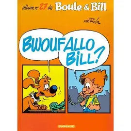 ROBA Boule et Bill : T27 BwoufAllo Bill? DARGAUD 9782871293132