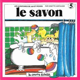 ANFOUSSE, G T5 Le savon Jiji et Pichou COURTE ÉCHELLE 9782890210233