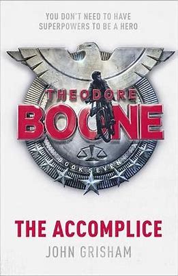 GRISHAM, John : Theodore Boone, The Accomplice HODDER STOUGHTON 9781529373974