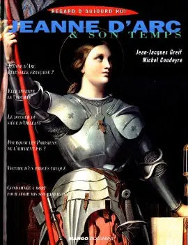 GREIF COUDEYRE, Jeanne d'Arc et son temps MANGO 9782740409077