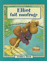 BECK, Andrea Elliot fait naufrage SCHOLASTIC 9780439985185