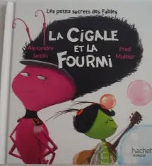 JARDIN MULTIER : La cigale et la fourmi, Les petits secrets des Fables HACHETTE 9791094132241