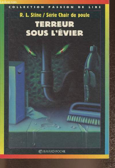 STINE, R. L. : Chair de poule T21 Terreur sous l'évier BAYARD 9782227729308