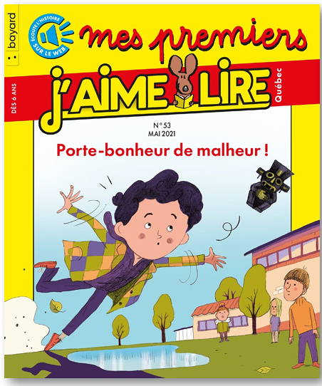 No 53 Mai 2021 Mes premiers J'aime lire : Porte-Bonheur de malheur!