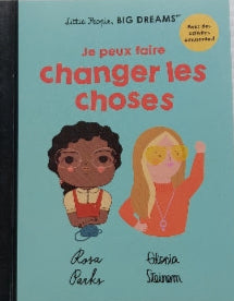 Je peux faire changer les choses: Rosa Parks Gloria Steinem Little People Big Dreams, McDonald