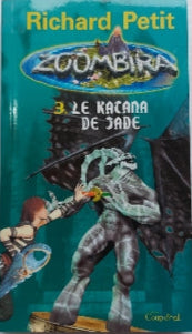 PETIT, R T3 Zoombira : Le katana de jade COUP D'OEIL 9782897319342