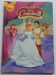 Cendrillon III Les hasards du Temps Disney Grolier CLUB MICKEY 9780439203104