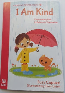 CAPOZZI UNTEN : I am kind A positive power story KIDS