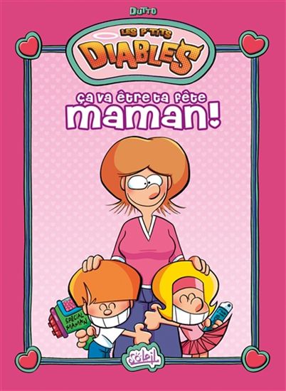 DUTTO Ça va être ta fête maman Les p'tits diables 9782302024960