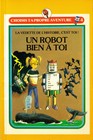 T4 Un robot bien à toi Choisis ta propre aventure HÉRITAGE 2762543797