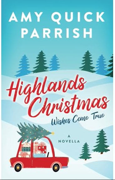 PARRISH, Amy Quick : Highlands Christmas T1 Wishes Come True FLYING CACTUS 9780997552867