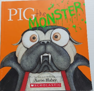 BLABEY, Aaron : Pig the Monster SCHOLASTIC 9781338805697