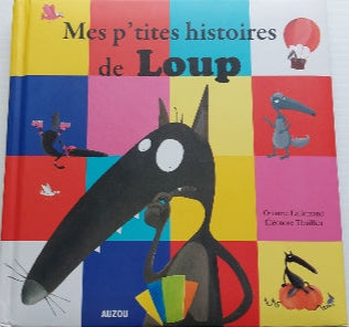 LALLEMAND Mes p'tites histoires de Loup AUZOU