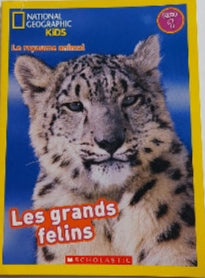 Le royaume animal : Les grands félins N1 National Geo Kids SCHOLASTIC 9781443153157