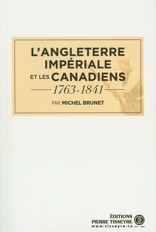 9782896334896_v_L_Angleterre_imperiale_et_les_canadiens_1763-1841.jpg