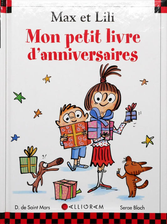 SAINT MARS BLOCH Max et Lili : Mon petit livre d'anniversaire , Ainsi va la vie 9782884806190