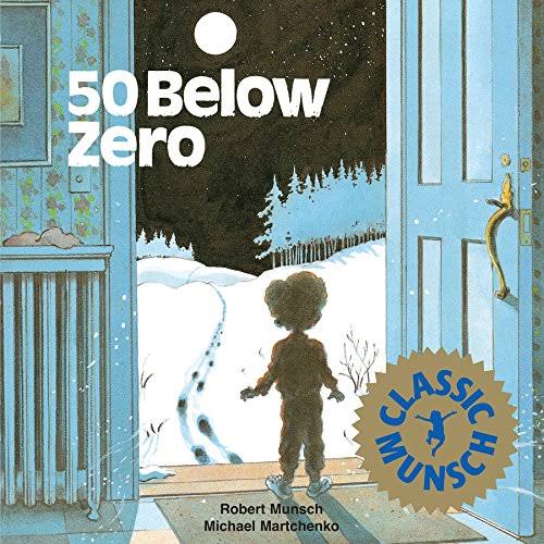 MUNSCH MARTCHENKO 50 Below Zero ANNICK PRESS 9780920236918