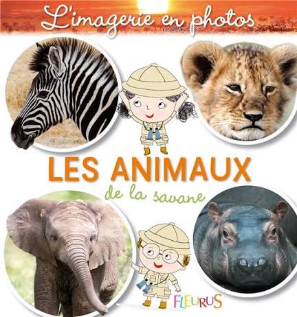 Les Petits des animaux de la savane L'imagerie en photos FLEURUS 9782215160236