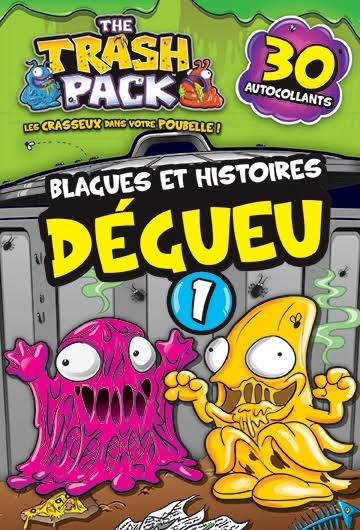 BOUCHARD, M Trash Pack T1 Blagues et histoires Dégueu 9782896608331
