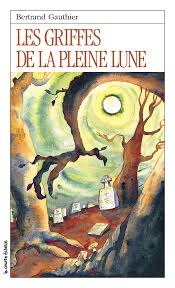 GAUTHIER, Bertrand RJ42 Les griffes en pleine lune 9782890211889
