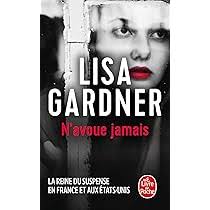 GARDNER, Lisa : N'avoue jamais LIVRE POCHE 9782253249436