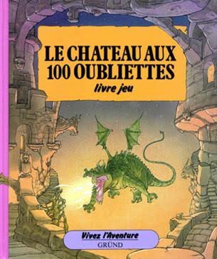 Le château aux 100 oubliettes, livre jeu GRÜND 9782700041026